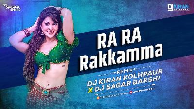 Ra Ra Rakkamma Remix DjKiran Kolhapur X DjSagar Barshi